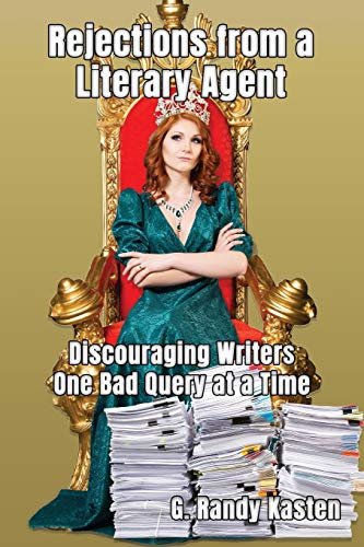 Cover of Rejections from a Literary Agent by G. Randy Kasten