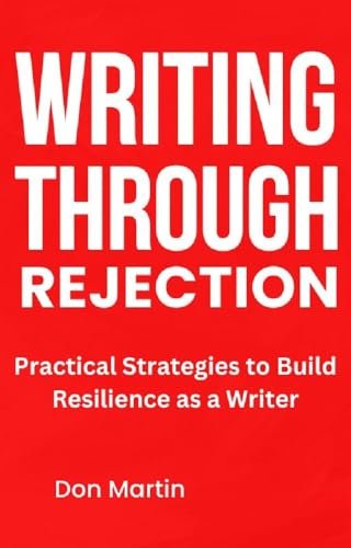 Cover of Writing Through Rejection by Don Martin